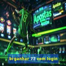 brganhar 77 com login